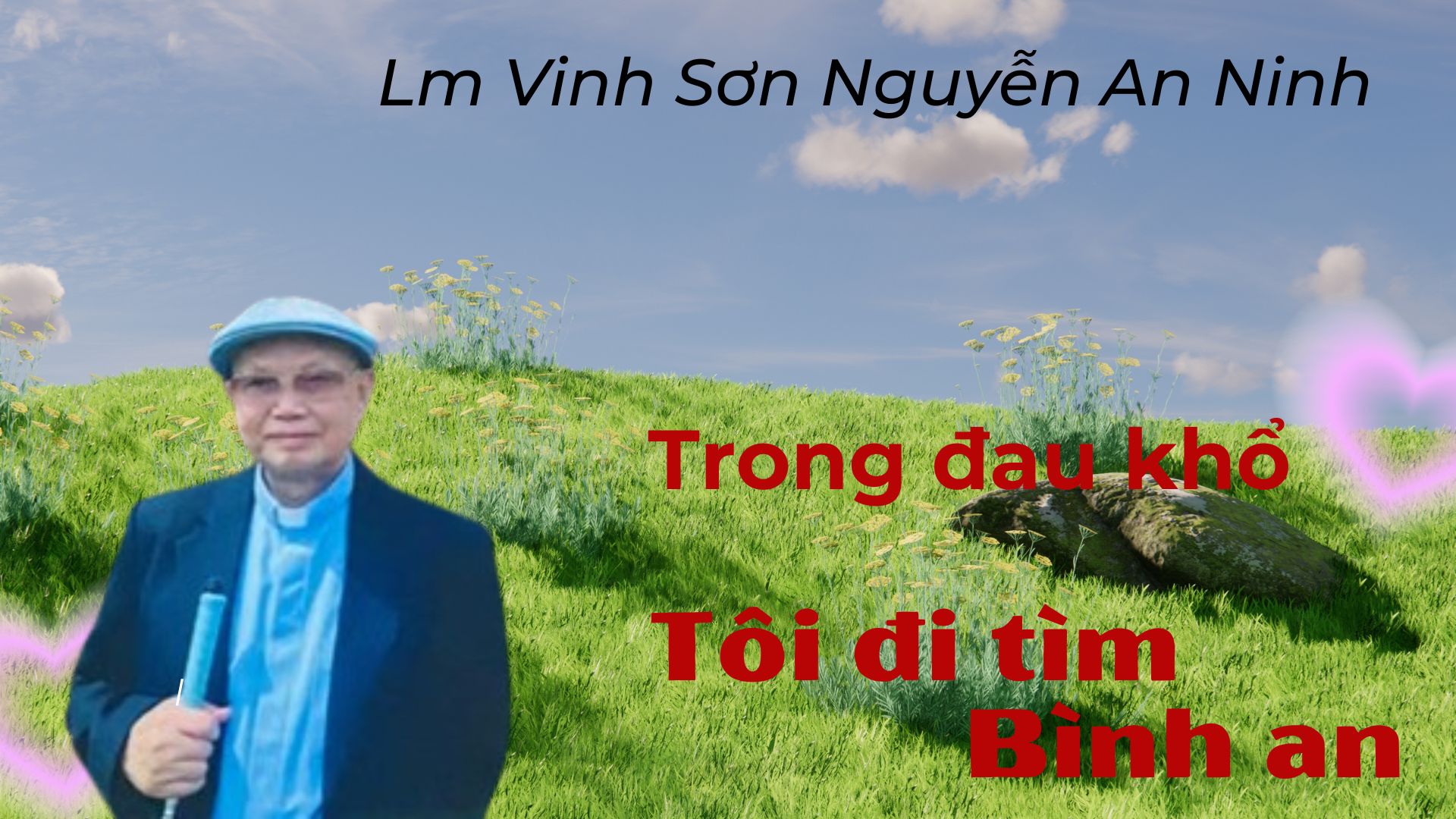 Trong đau khổ Tôi đi tìm Bình An