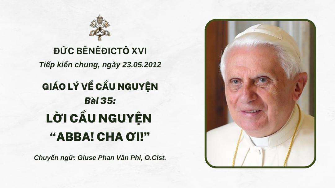 Bài 35: Lời cầu nguyện “Abba! Cha ơi!”