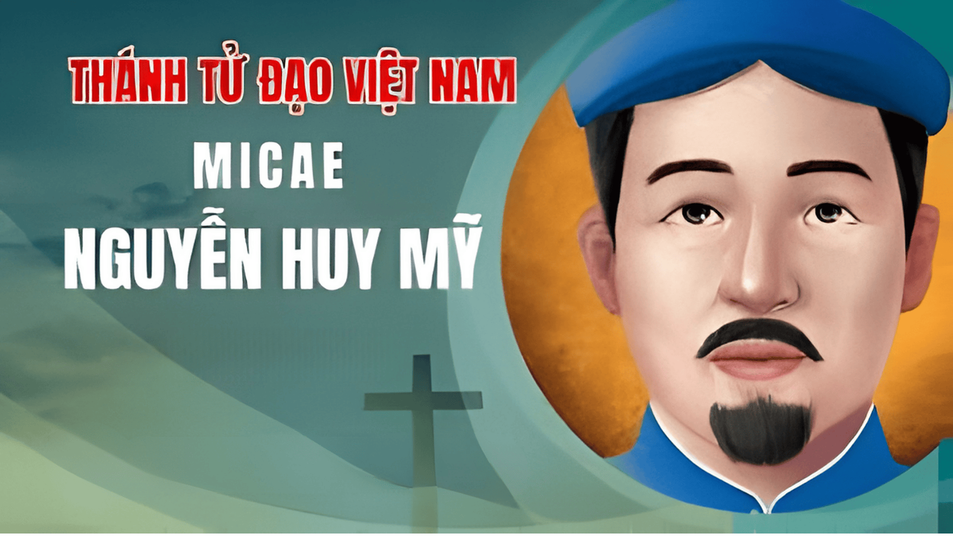 Hạnh Thánh Micae Nguyễn Huy Mỹ, tử đạo ngày 12 tháng 8 năm 1838