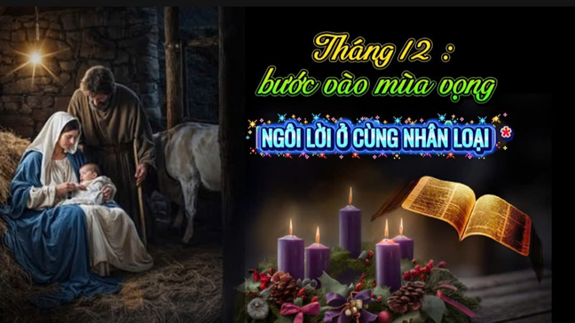 Tháng Mười Hai: Bước vào Mùa Vọng - Ngôi Lời ở cùng nhân loại