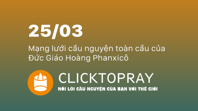 Tông Đồ Cầu Nguyện: Ngày 25/03/2019