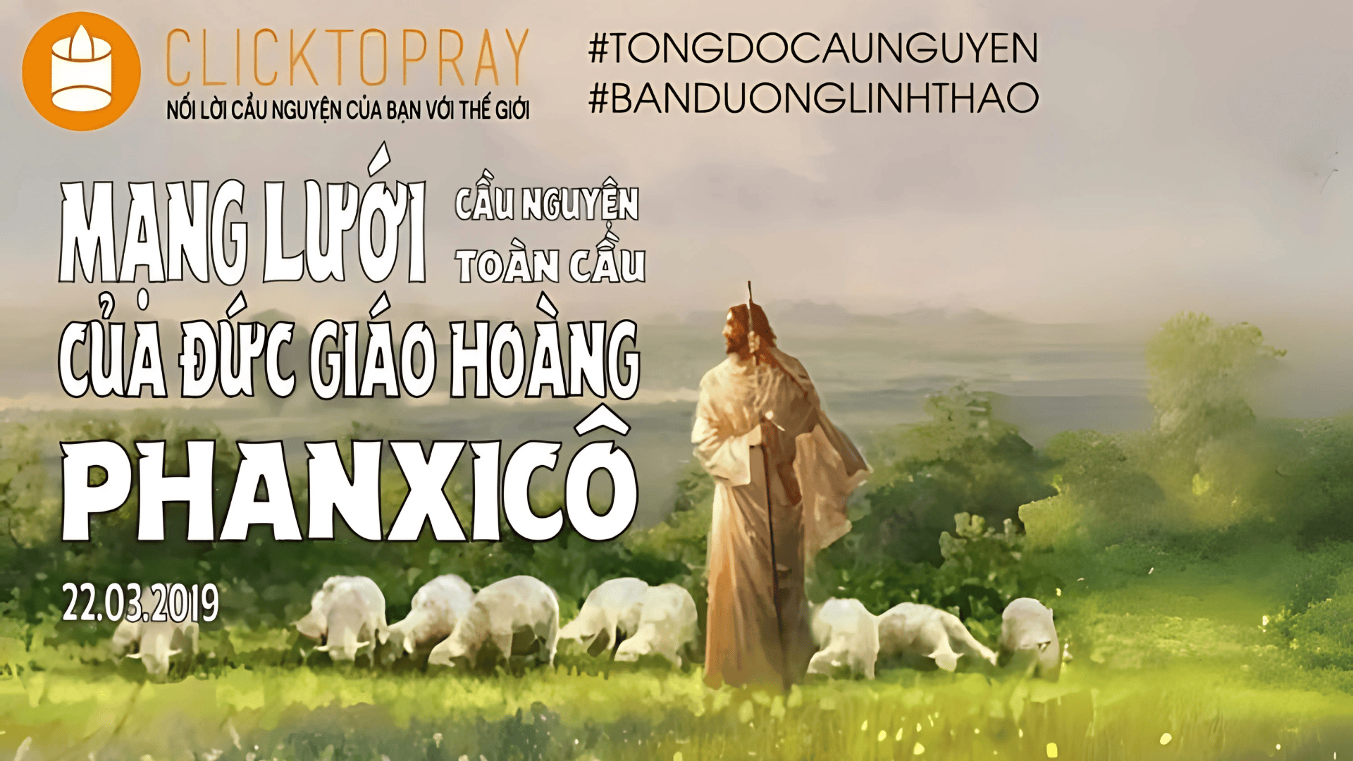 Tông Đồ Cầu Nguyện: Ngày 22/03/2019