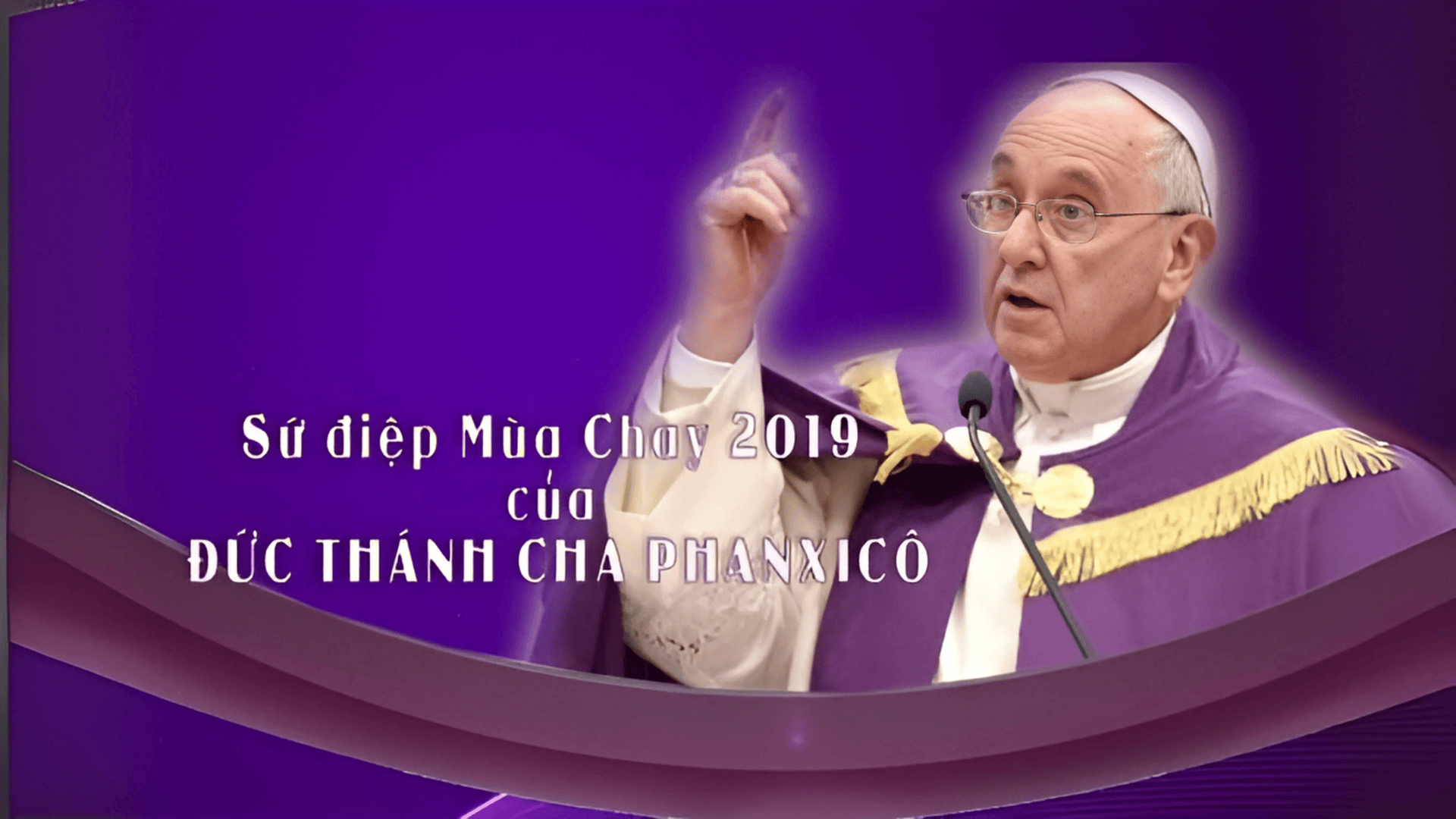 Sứ điệp Mùa Chay 2019 của Đức thánh cha Phanxicô