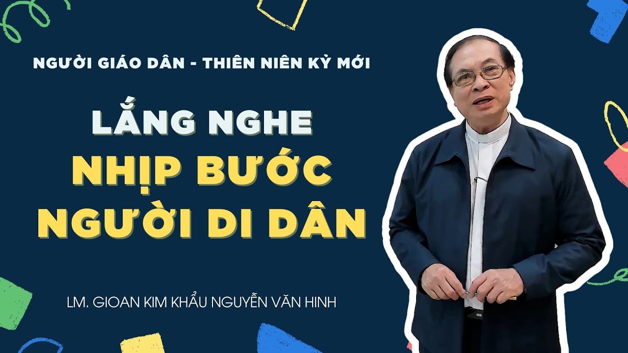 Người Giáo dân của Thiên niên kỷ mới: Lắng Nghe Nhịp Bước Người Di Dân