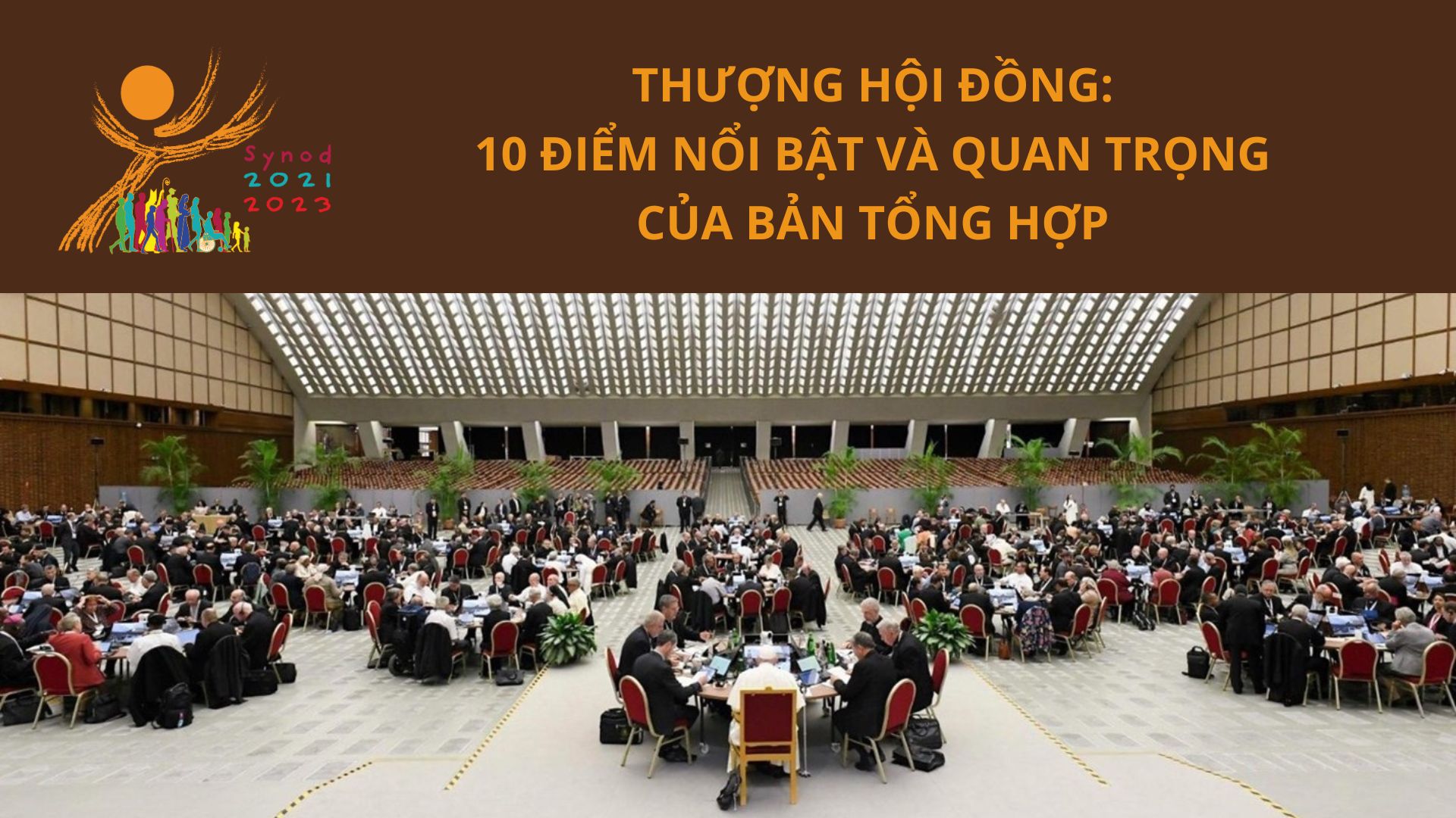 Thượng Hội đồng: 10 điểm nổi bật và quan trọng của Bản Tổng hợp