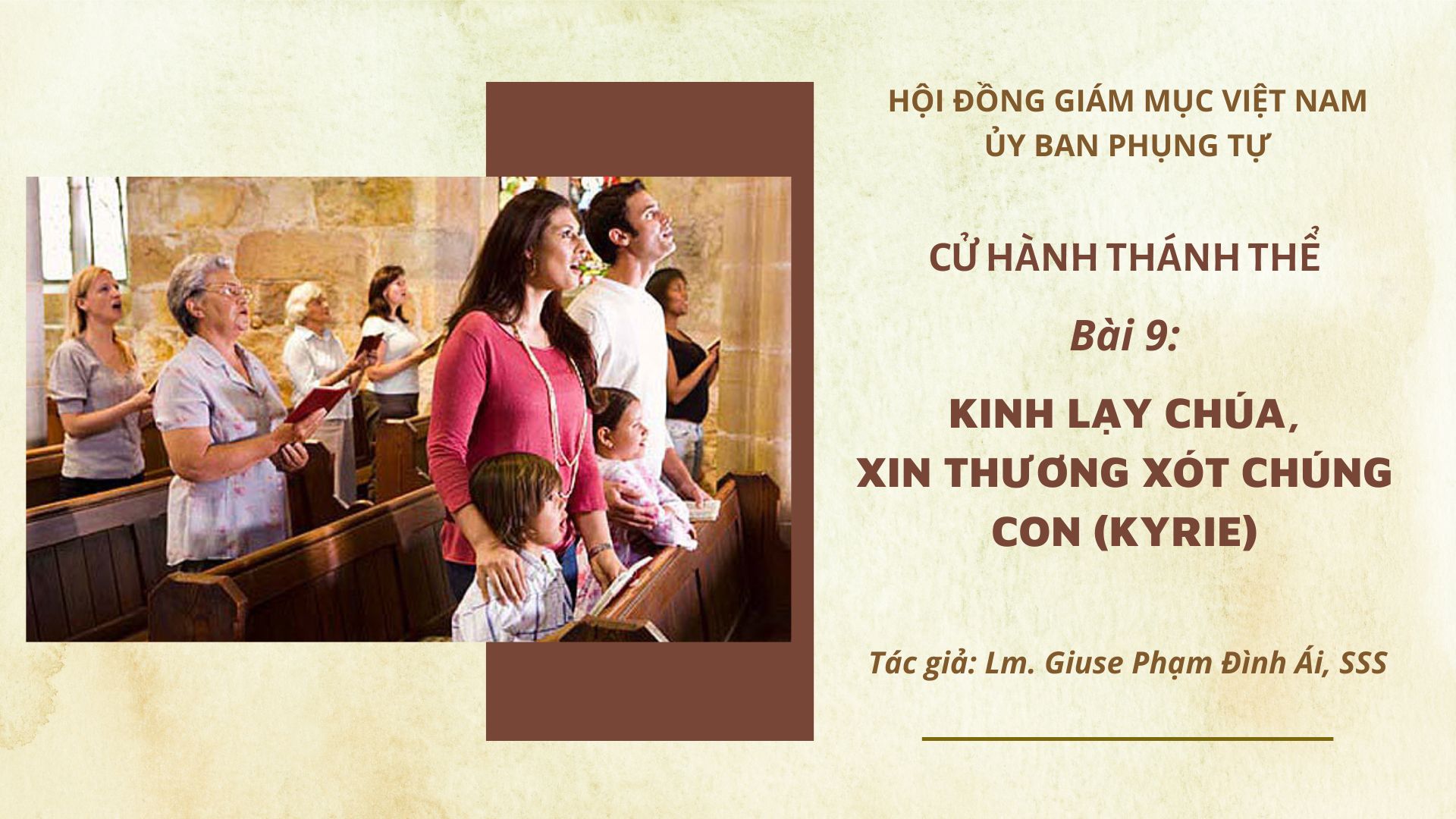 Cử hành Thánh Thể: Bài 9 - Kinh lạy Chúa, xin thương xót chúng con (kyrie)