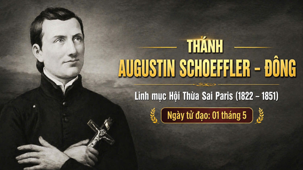 Thánh Augustin Schoeffler – Đông - Linh mục Hội Thừa Sai Paris (1822 – 1851)