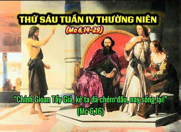 Thứ Sáu Tuần IV Thường Niên - Mc 6 14 - 29