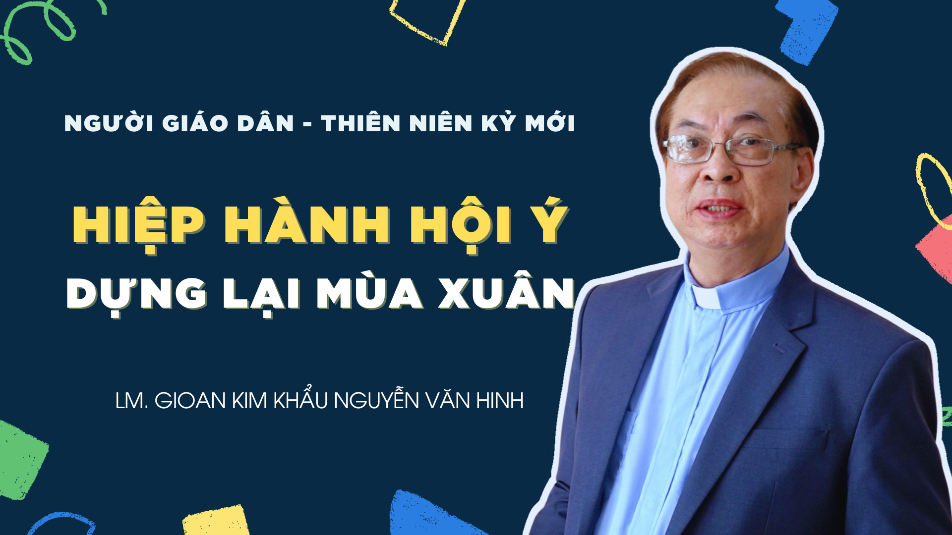 Người Giáo dân của Thiên niên kỷ mới: Hiệp Hành hội ý - Dựng lại mùa Xuân