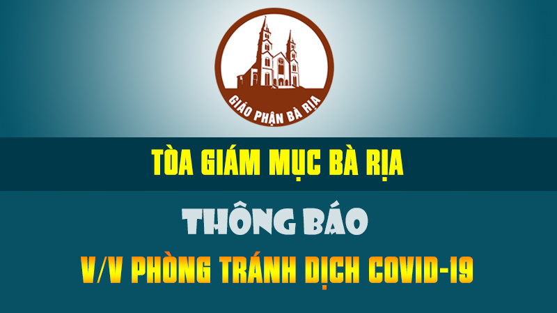 Giáo phận Bà Rịa: Thông báo về việc phòng tránh dịch Covid-19