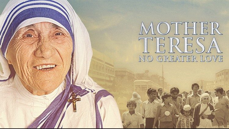 "Mẹ Têrêsa: Không tình yêu nào lớn hơn", phim tài liệu về Mẹ Têrêsa, nói gì với chúng ta?