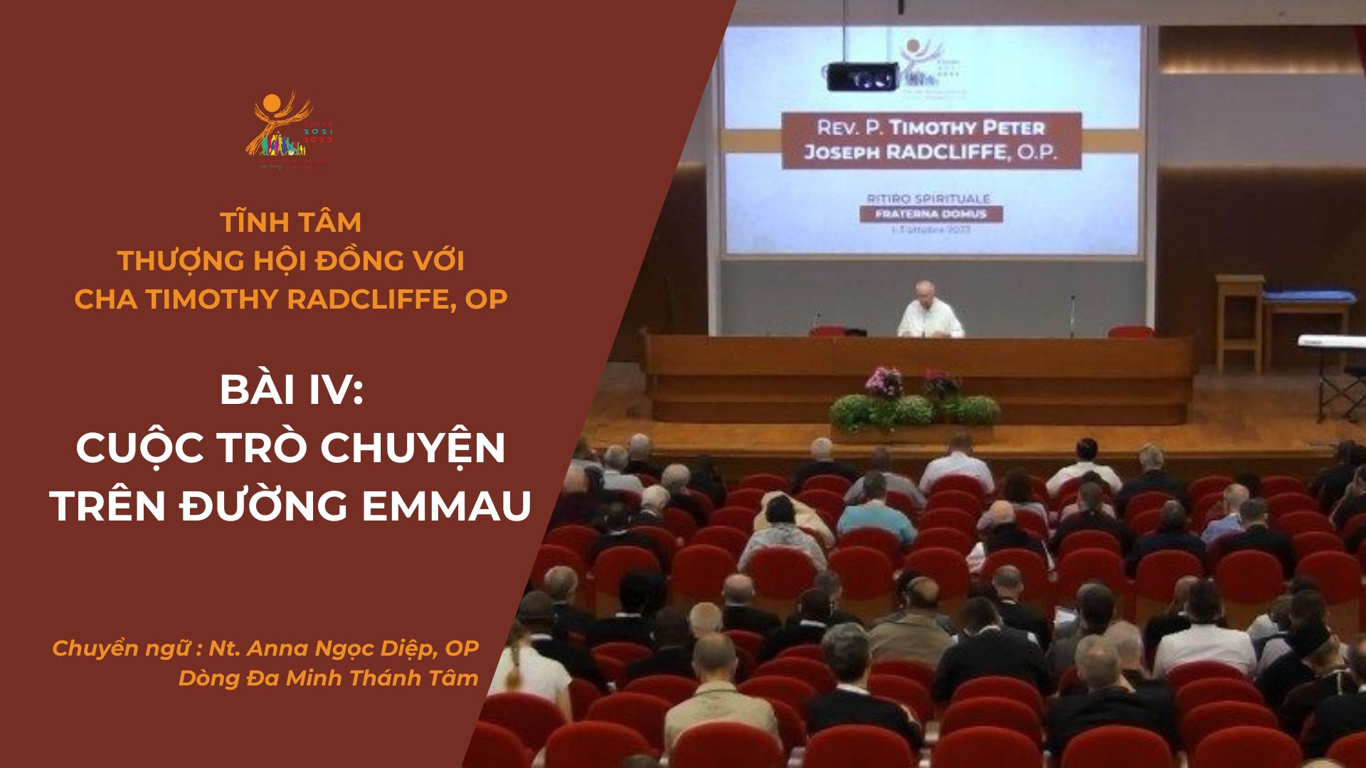 Tĩnh tâm Thượng Hội đồng với cha Timothy Radcliffe, OP bài IV: Cuộc Trò chuyện trên đường Emmau