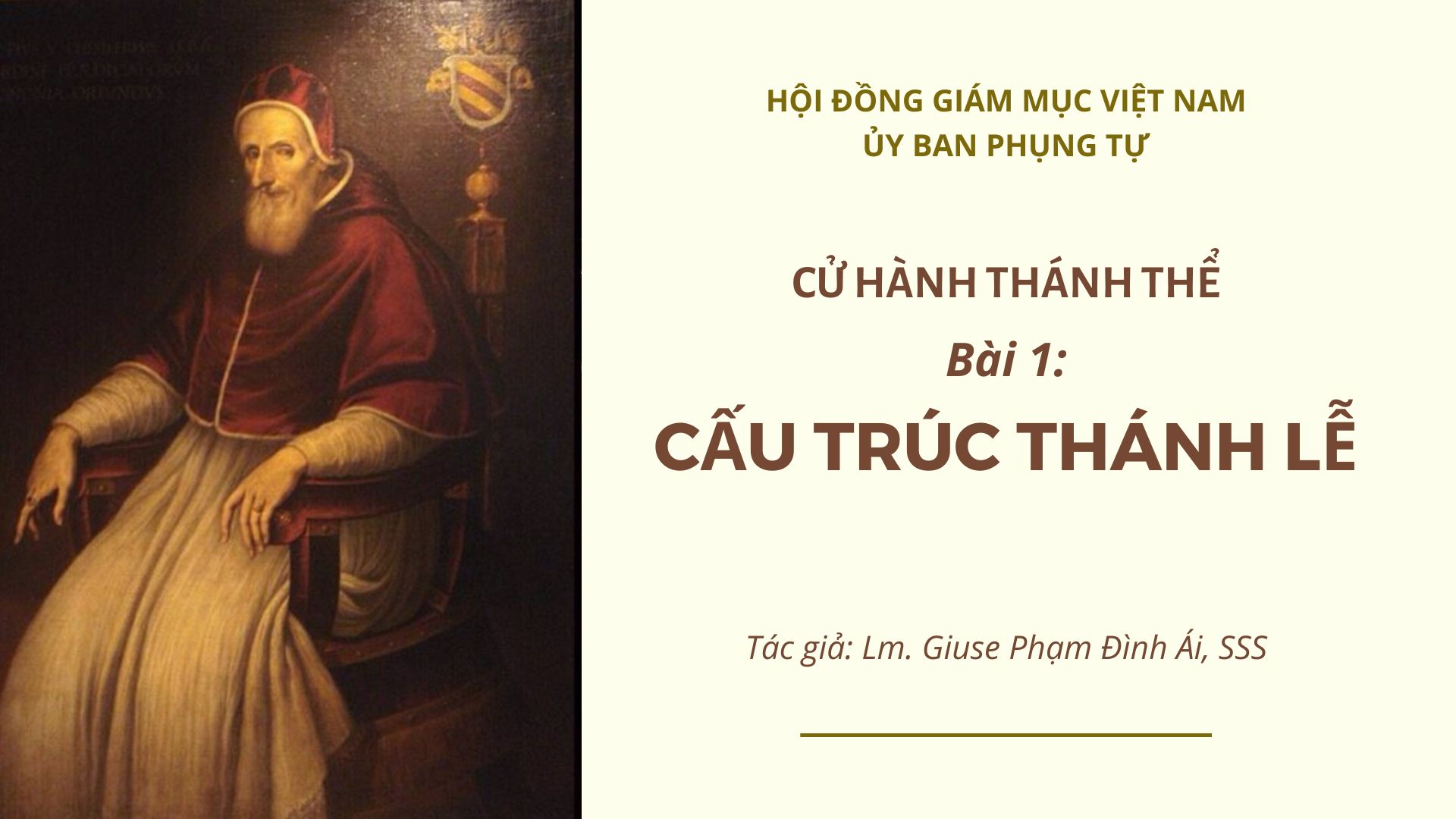 Cử hành Thánh Thể: Bài 1 - Cấu trúc thánh lễ