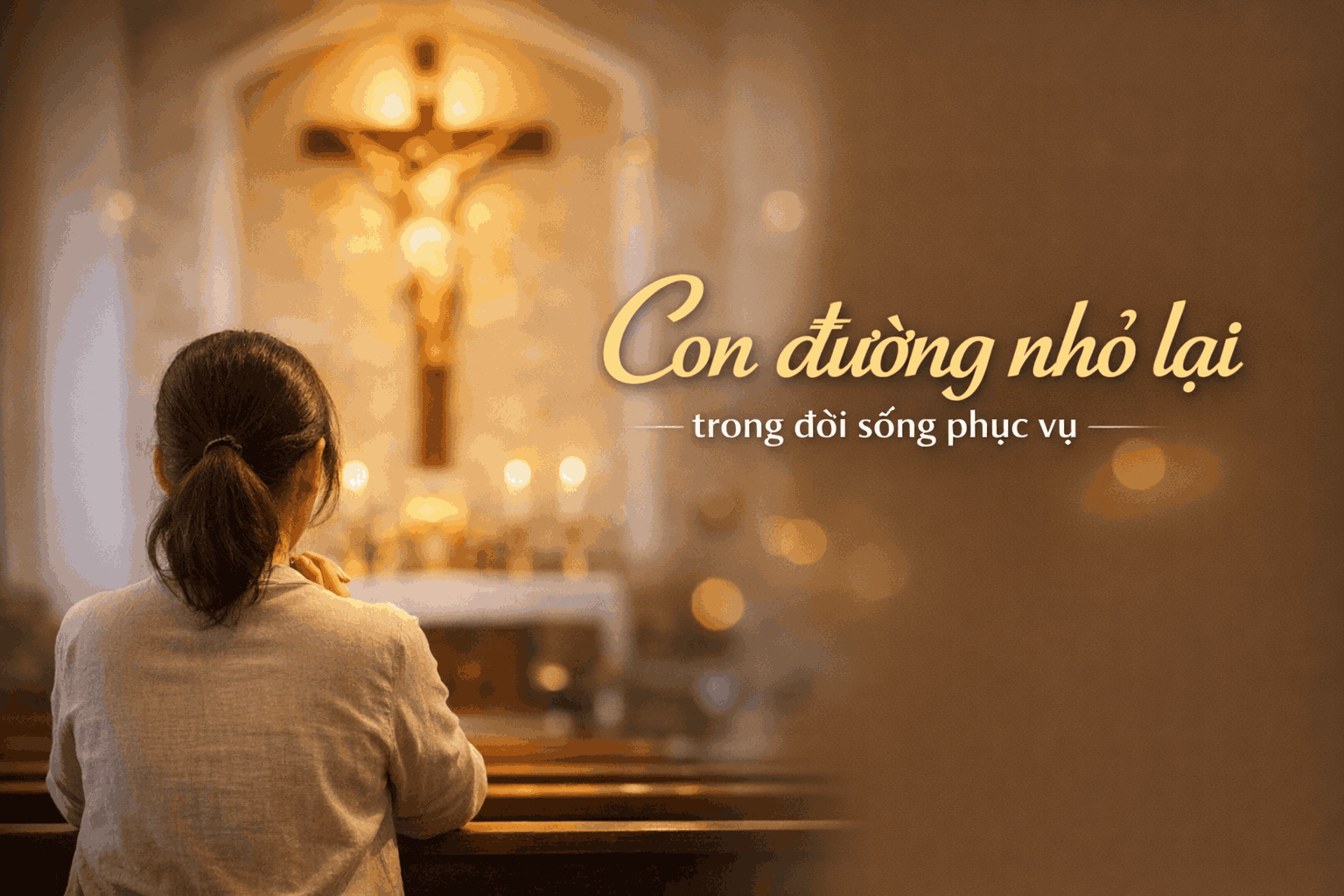 Con đường nhỏ lại trong đời sống phục vụ