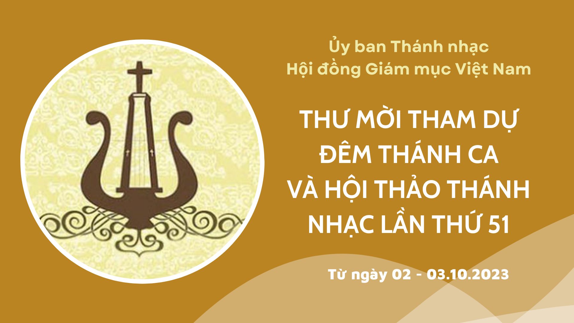 Ủy ban Thánh Nhạc: Thư mời tham dự Đêm Thánh Ca và Hội Thảo Thánh Nhạc lần thứ 51 (02 - 03.10.2023)