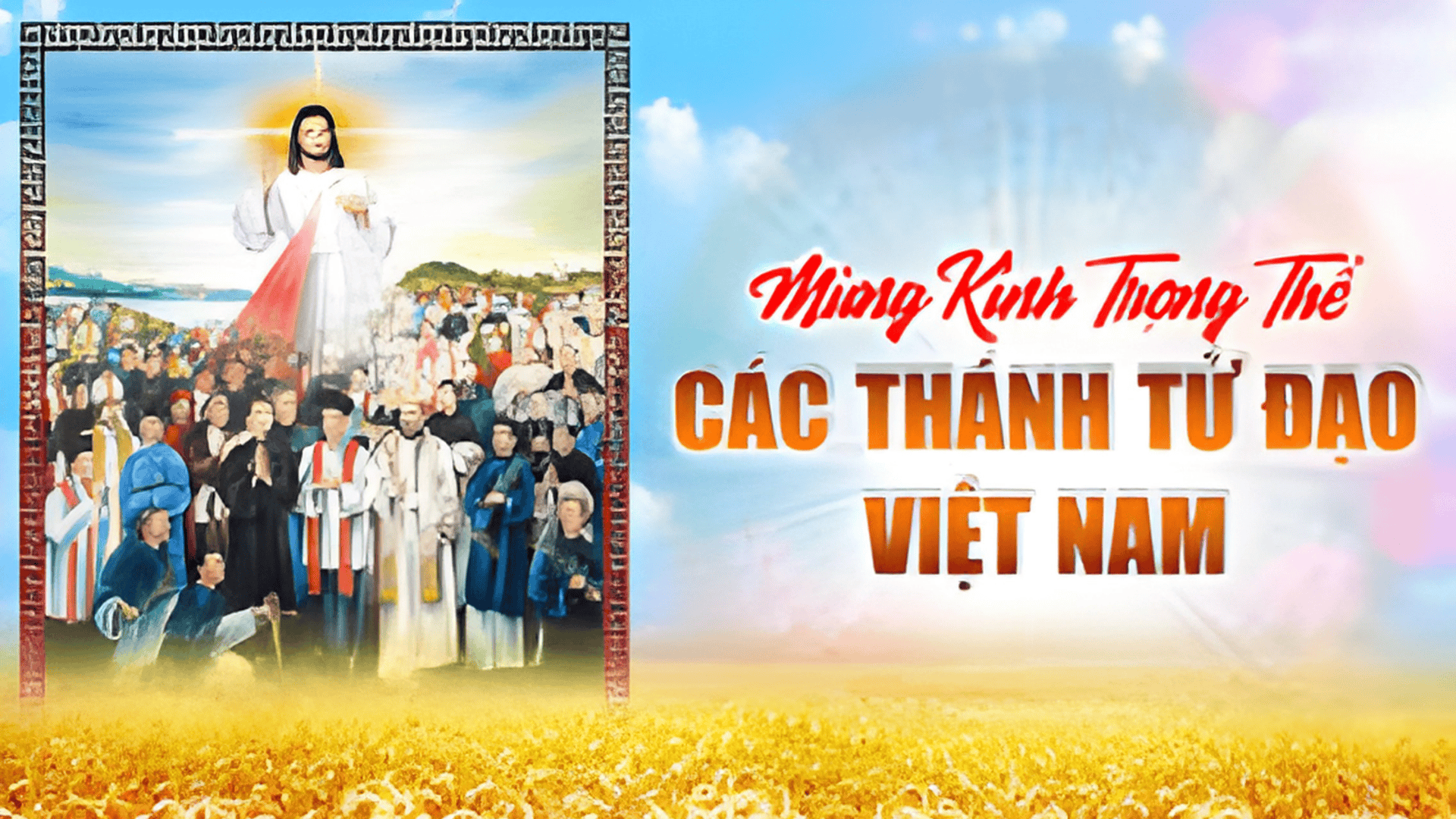 Mừng lễ Các Thánh Tử Đạo Việt Nam và những ước nguyện