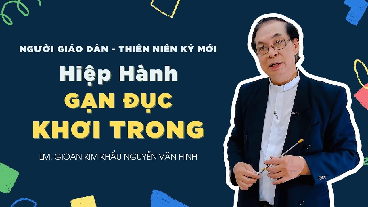 Người Giáo dân của Thiên niên kỷ mới: Hiệp Hành Gạn Đục Khơi Trong