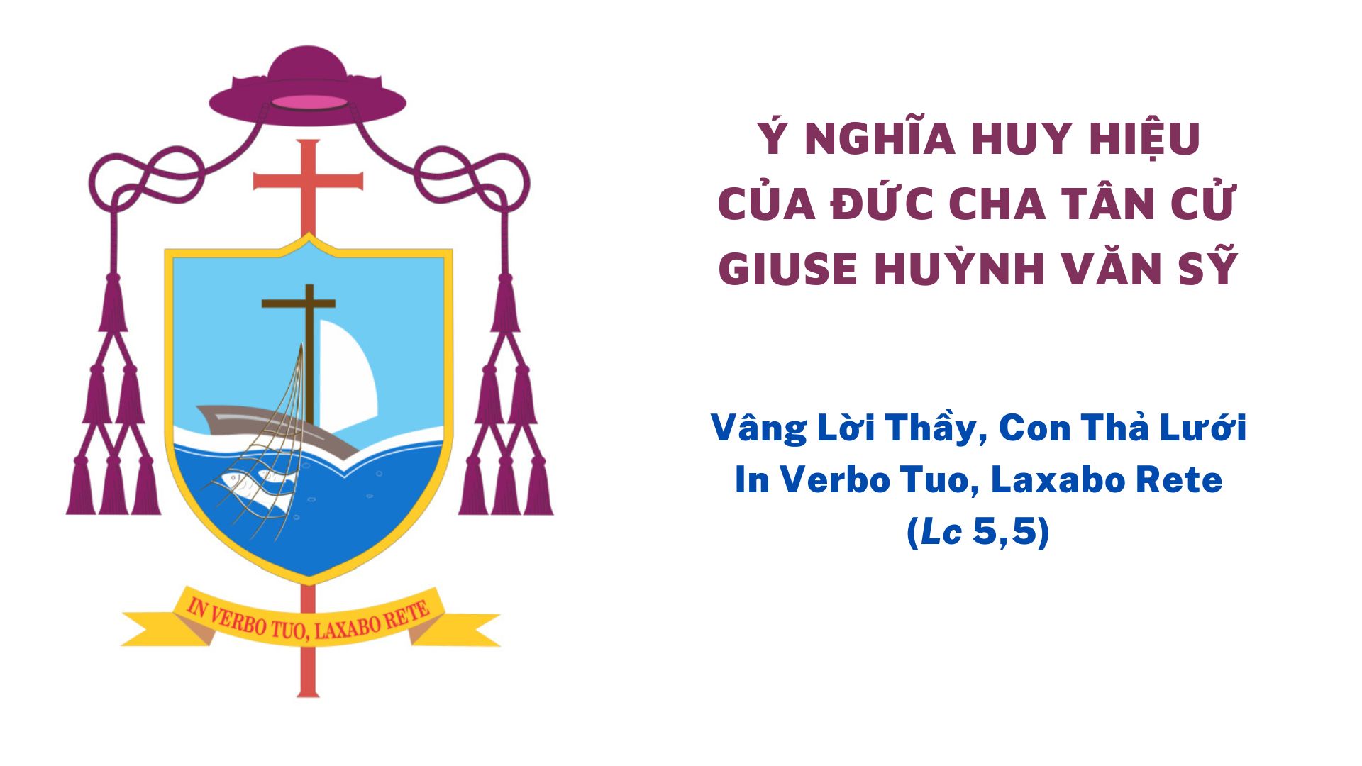 Ý nghĩa huy hiệu của Đức cha tân cử Giuse Huỳnh Văn Sỹ