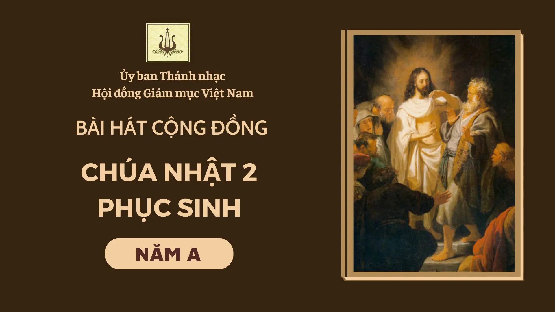 Bài hát cộng đồng Chúa Nhật II Phục Sinh năm A