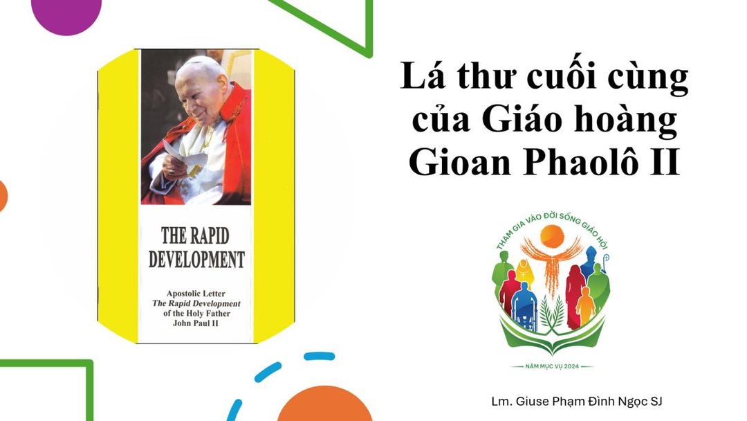 Lá thư cuối cùng của Đức Thánh Giáo hoàng Gioan Phaolô II - Tông thư Sự phát triển nhanh chóng
