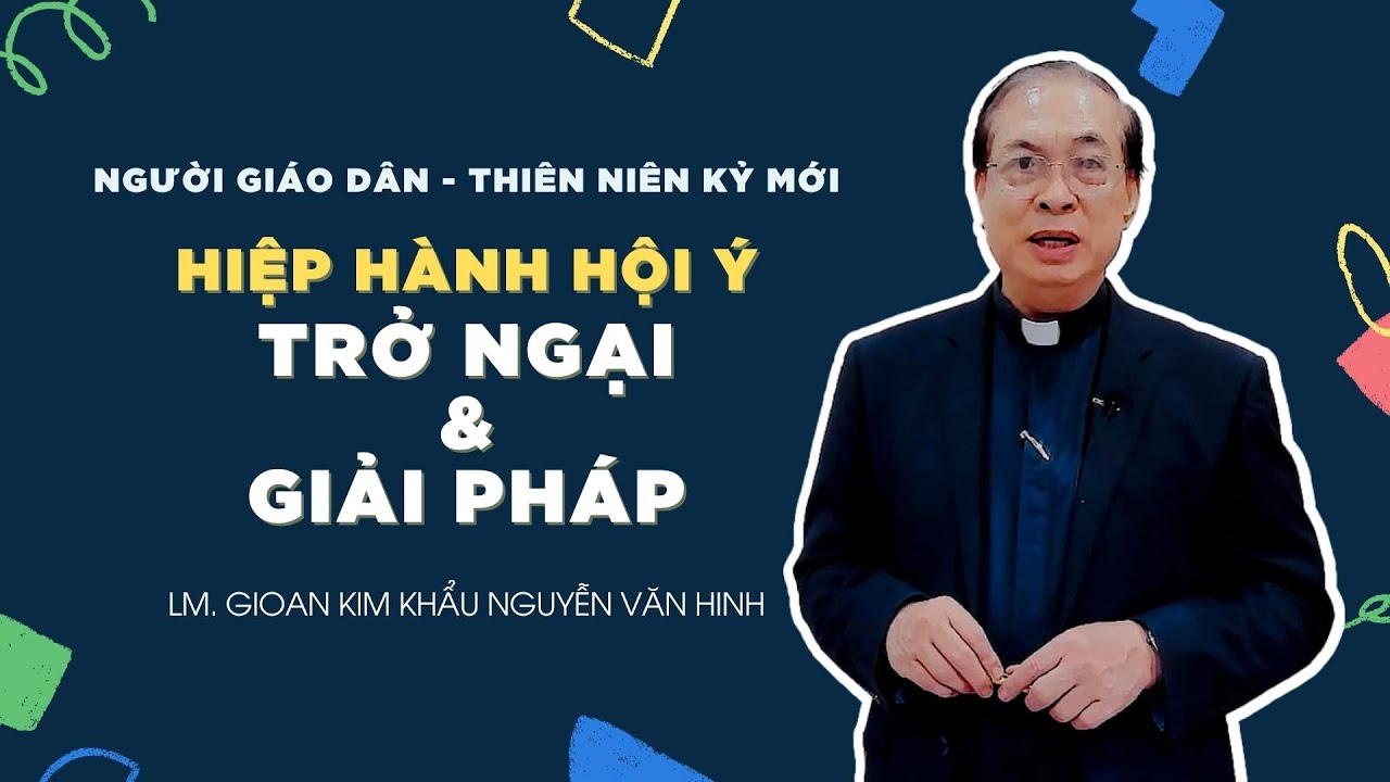 Người Giáo dân của Thiên niên kỷ mới: Hiệp Hành Hội Ý - Trở ngại và giải pháp