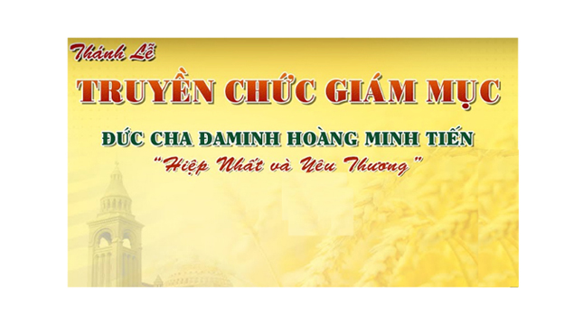 Thánh lễ Truyền chức Giám mục Đaminh Hoàng Minh Tiến