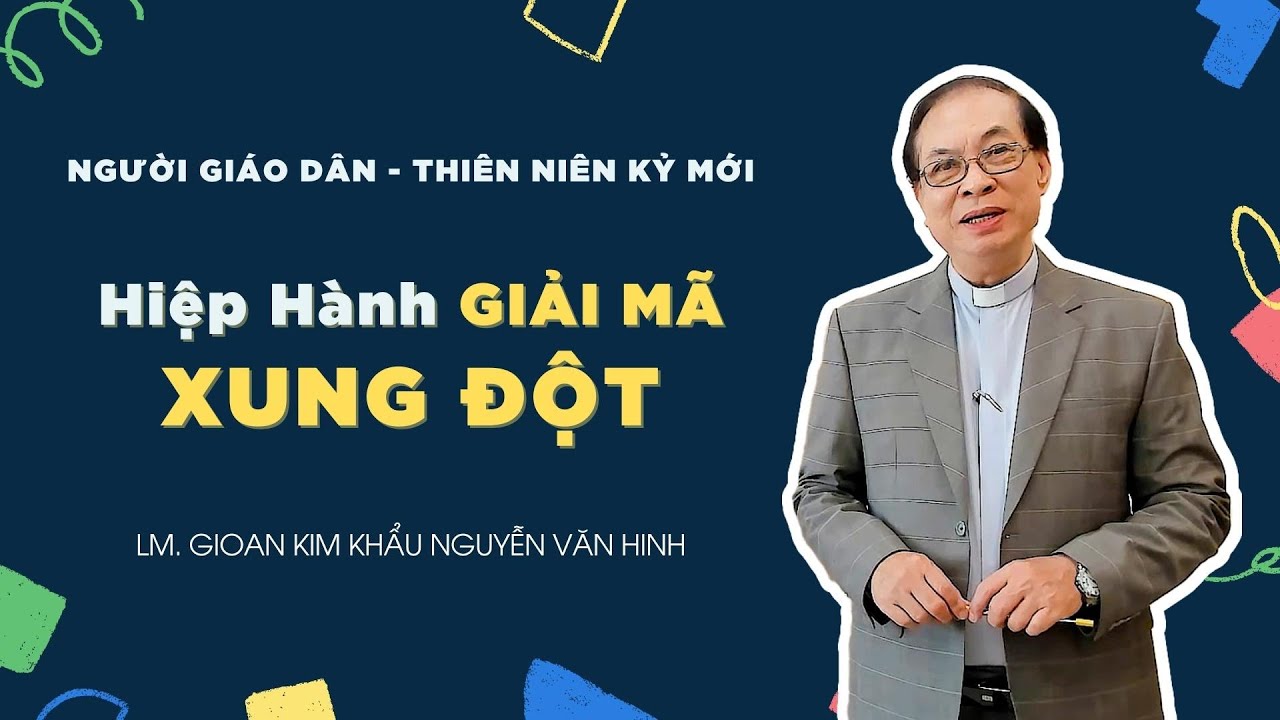 Người Giáo dân của Thiên niên kỷ mới: Hiệp Hành - Giải mã xung đột