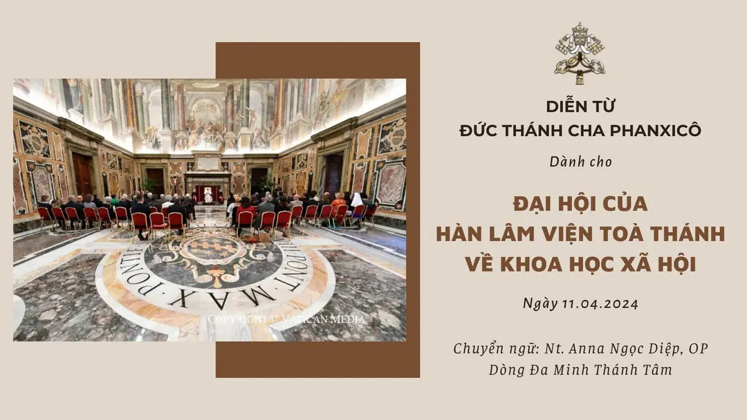 Diễn từ Đức Thánh Cha dành cho tham dự viên Đại hội của Hàn lâm viện Toà Thánh về Khoa Học Xã Hội năm 2024