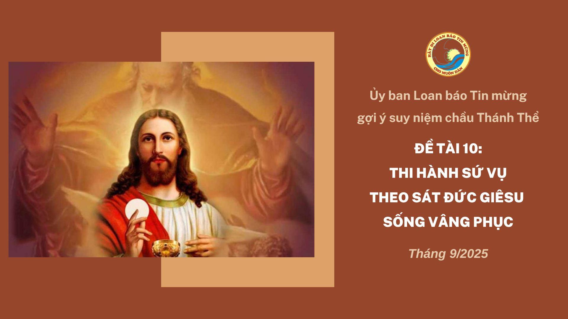 Suy niệm chầu Thánh Thể tháng 9/2025 - Theo sát Đức Giêsu sống vâng phục
