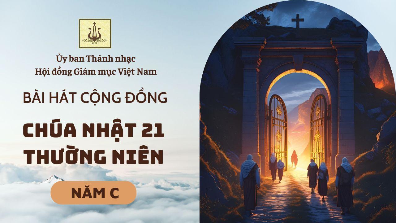 Bài hát cộng đồng Chúa nhật 21 Thường niên năm C