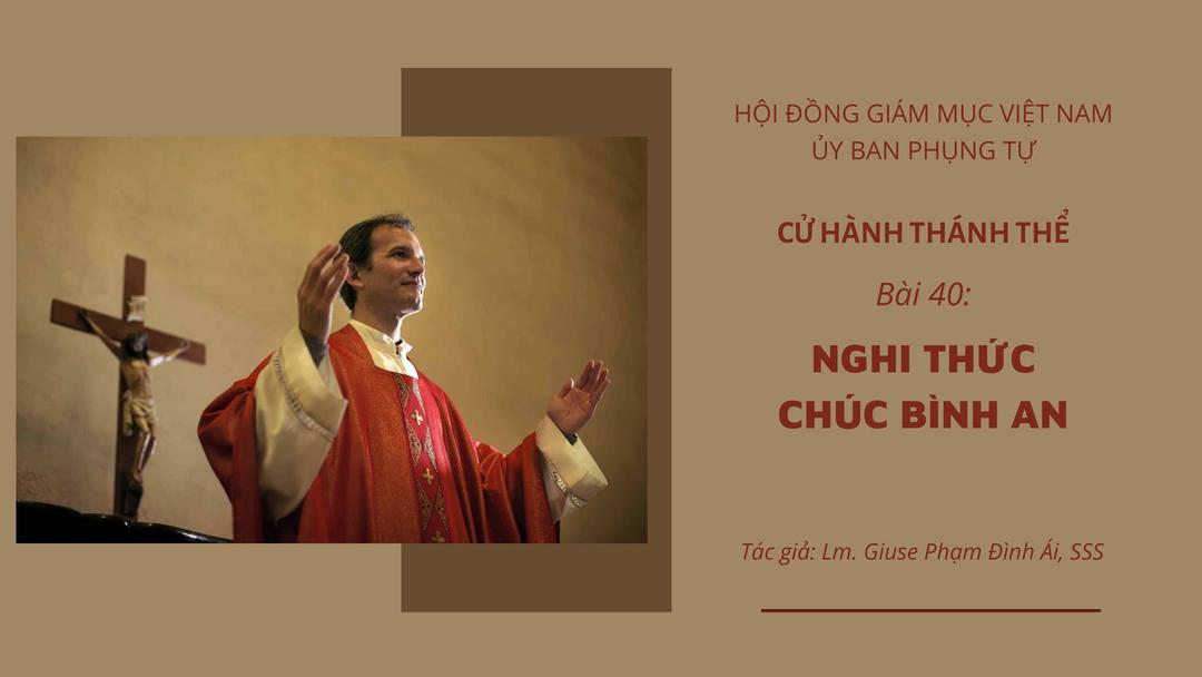 Cử hành Thánh Thể: Bài 40 - Nghi thức chúc bình an