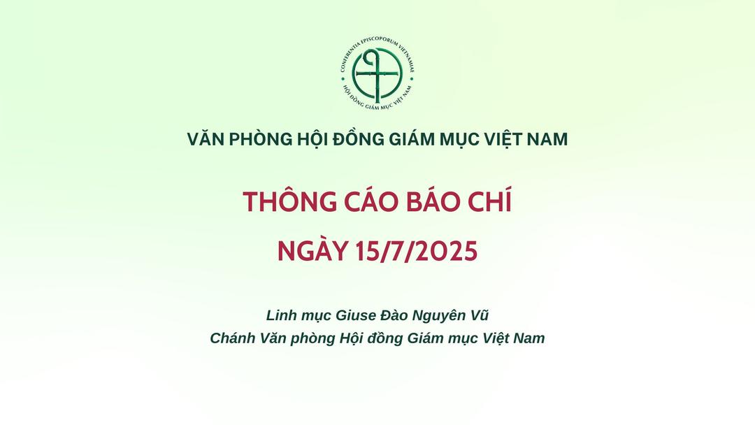 Văn phòng Hội đồng Giám mục Việt Nam: Thông cáo báo chí ngày 15/7/2025