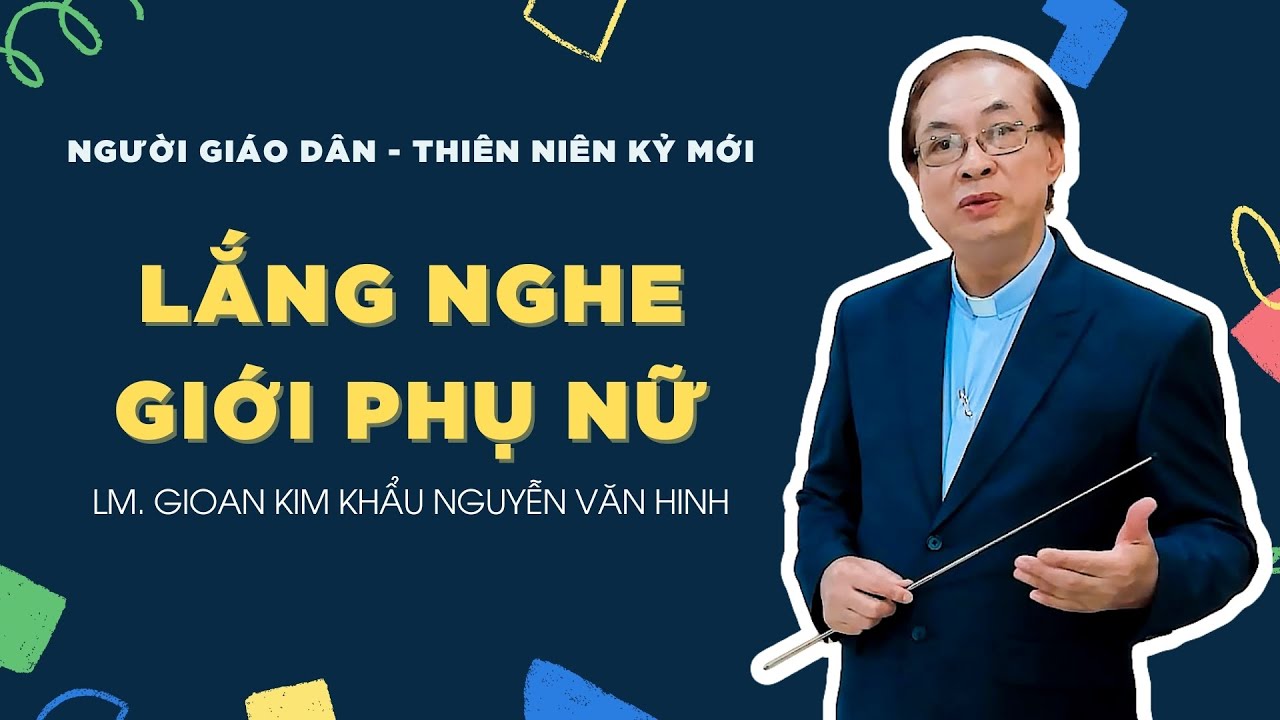 Người Giáo dân của Thiên niên kỷ mới: Lắng nghe Giới Phụ nữ