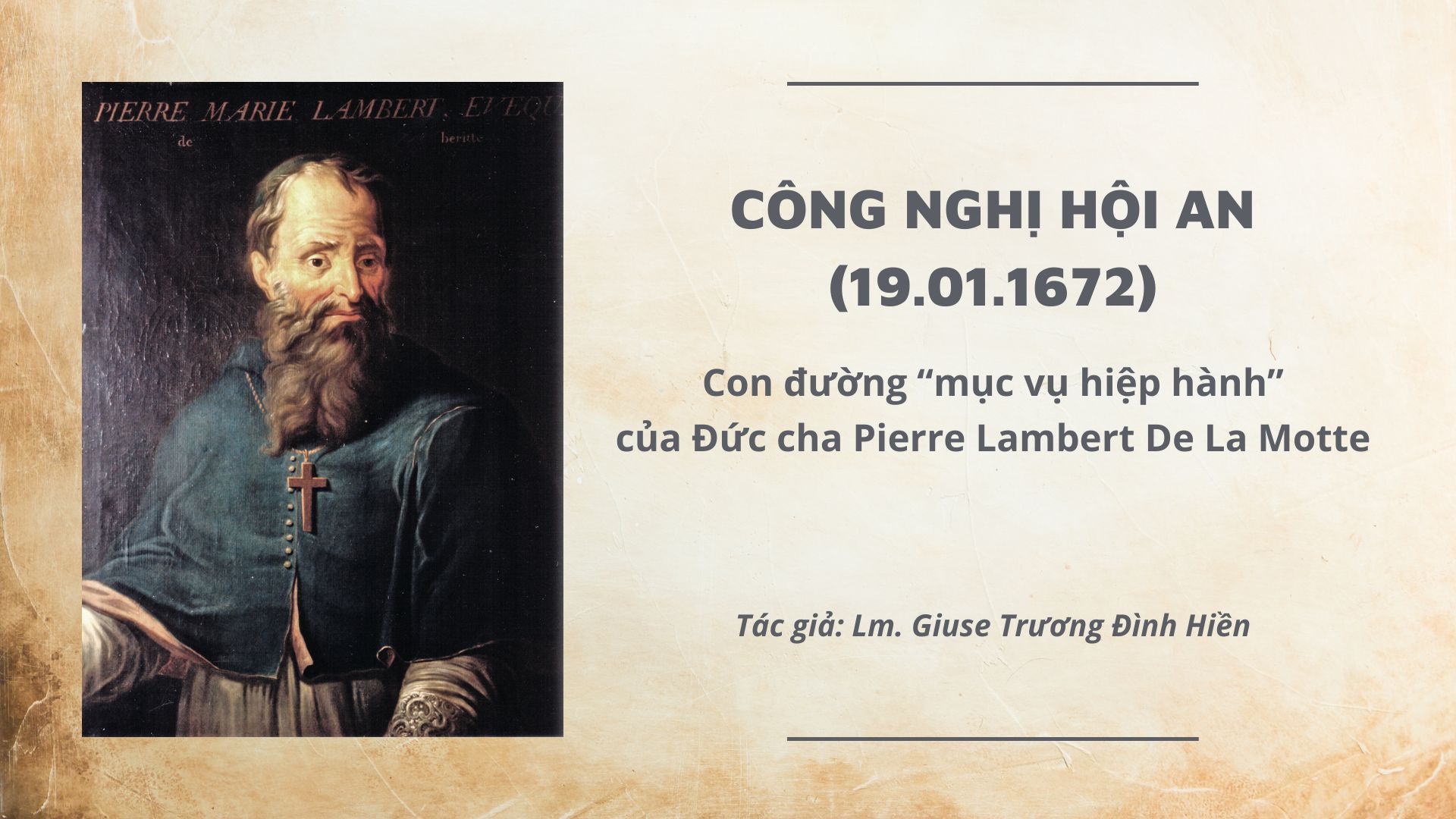 Công nghị Hội An (19.01.1672) - Con đường “mục vụ hiệp hành” của Đức cha Pierre Lambert de la Motte