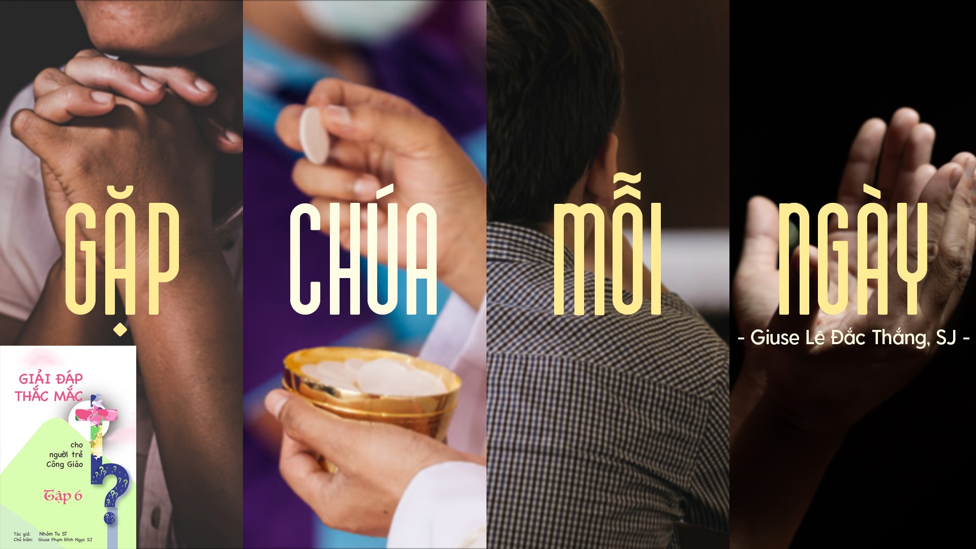Giải đáp thắc mắc cho người trẻ: Bài 113 - Gặp Chúa mỗi ngày