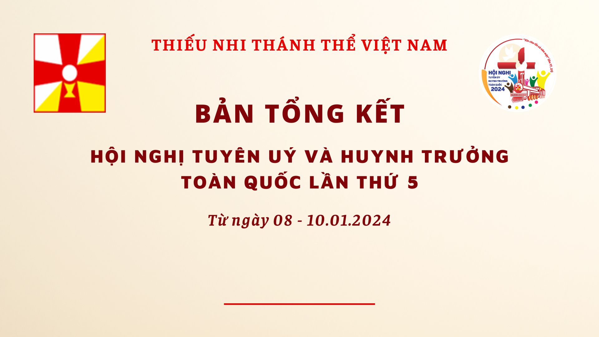 Bản Tổng kết Hội nghị Tuyên úy và Huynh trưởng Thiếu Nhi Thánh Thể toàn quốc lần 5 - 2024