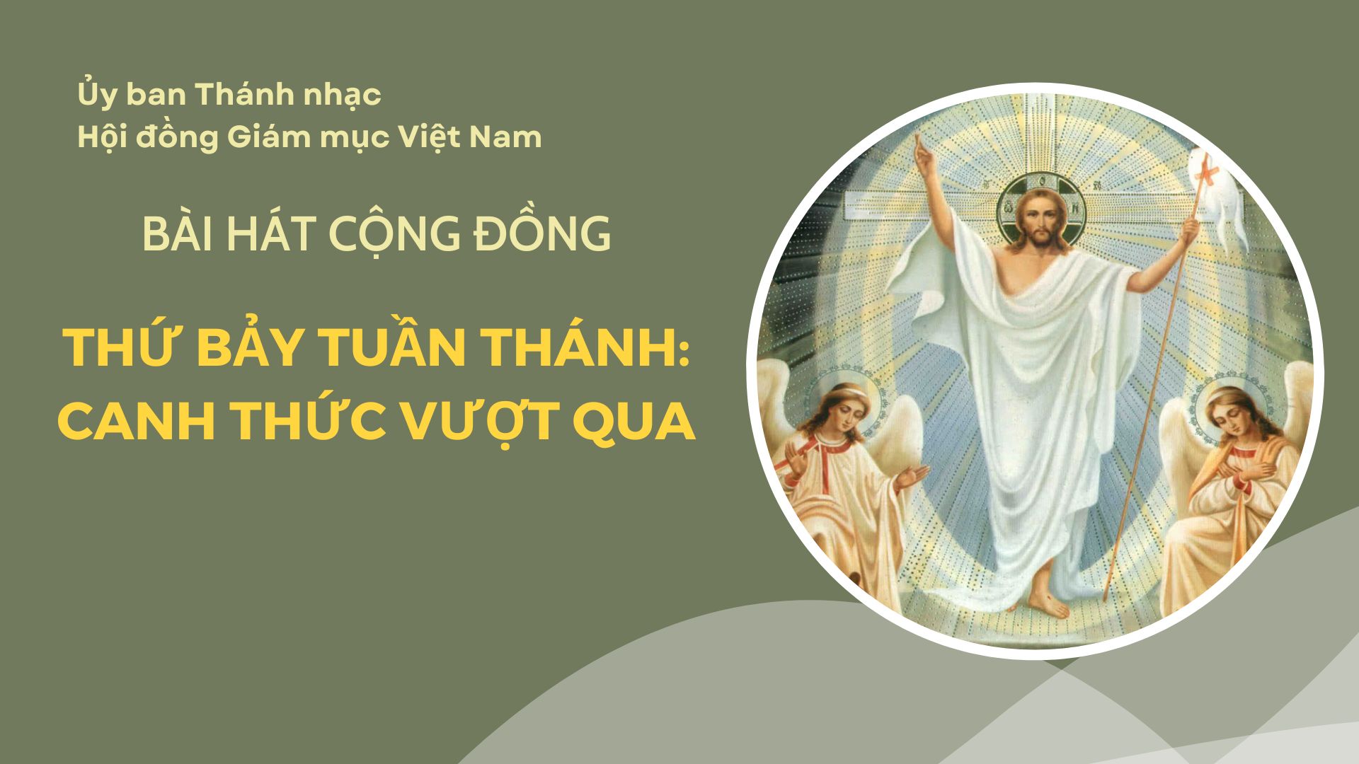 Bài hát cộng đồng Thứ Bảy Tuần Thánh - Canh Thức Vượt Qua