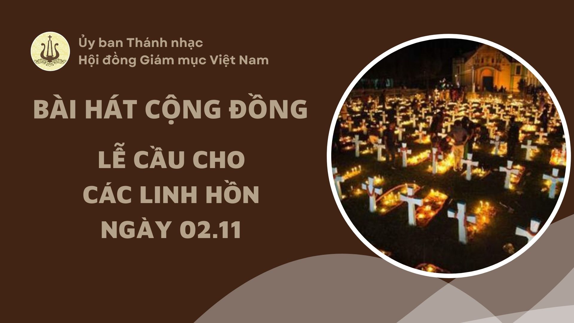 Bài hát cộng đồng Lễ cầu cho các linh hồn (02.11)