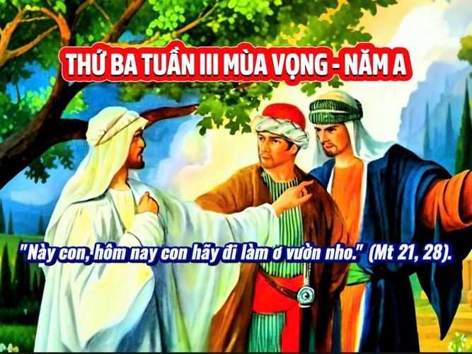Suy niệm: Thứ Ba tuần III Mùa Vọng - năm A: Lời nói hay việc làm