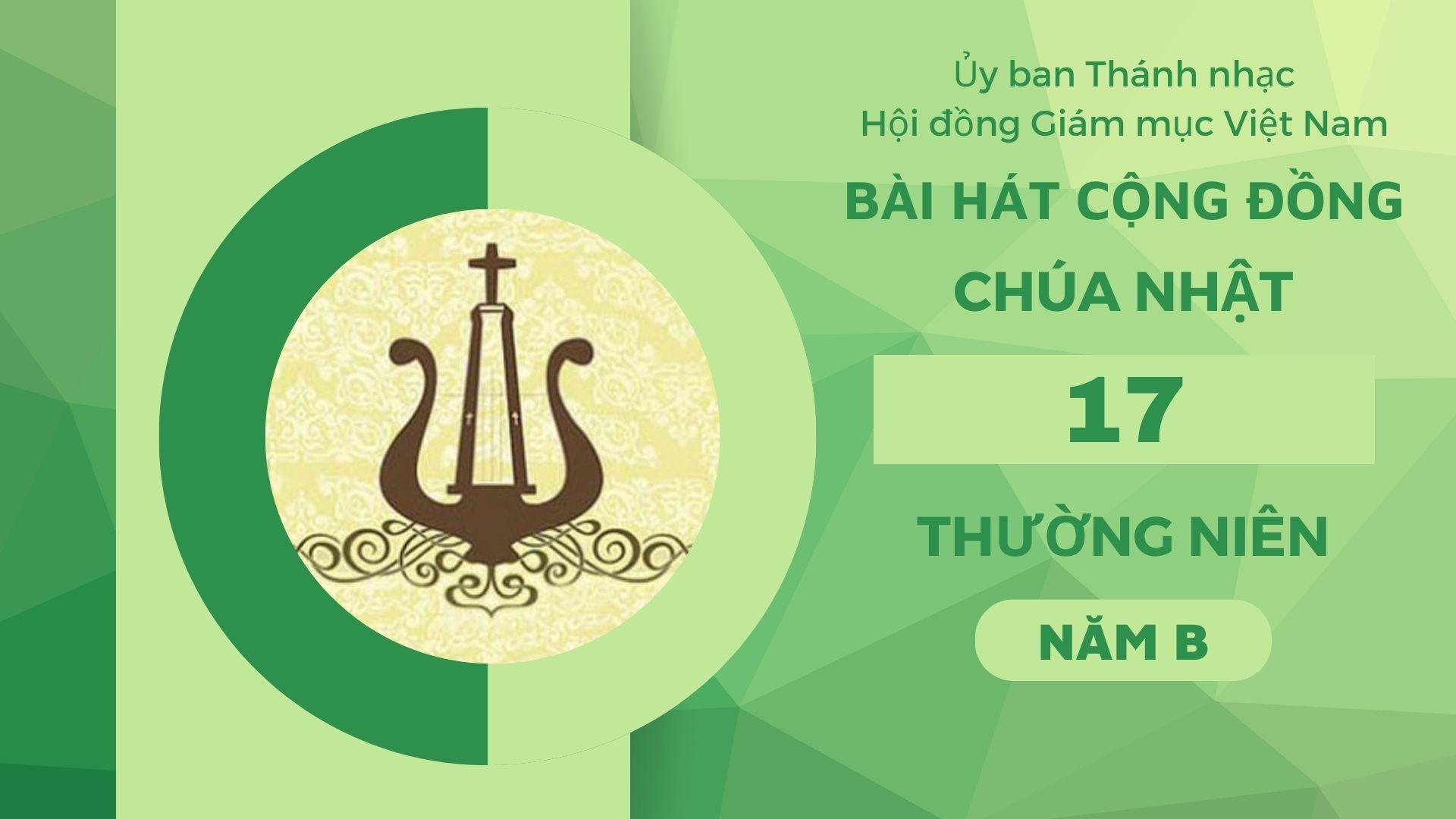 Bài hát cộng đồng Chúa nhật 17 Thường Niên năm B