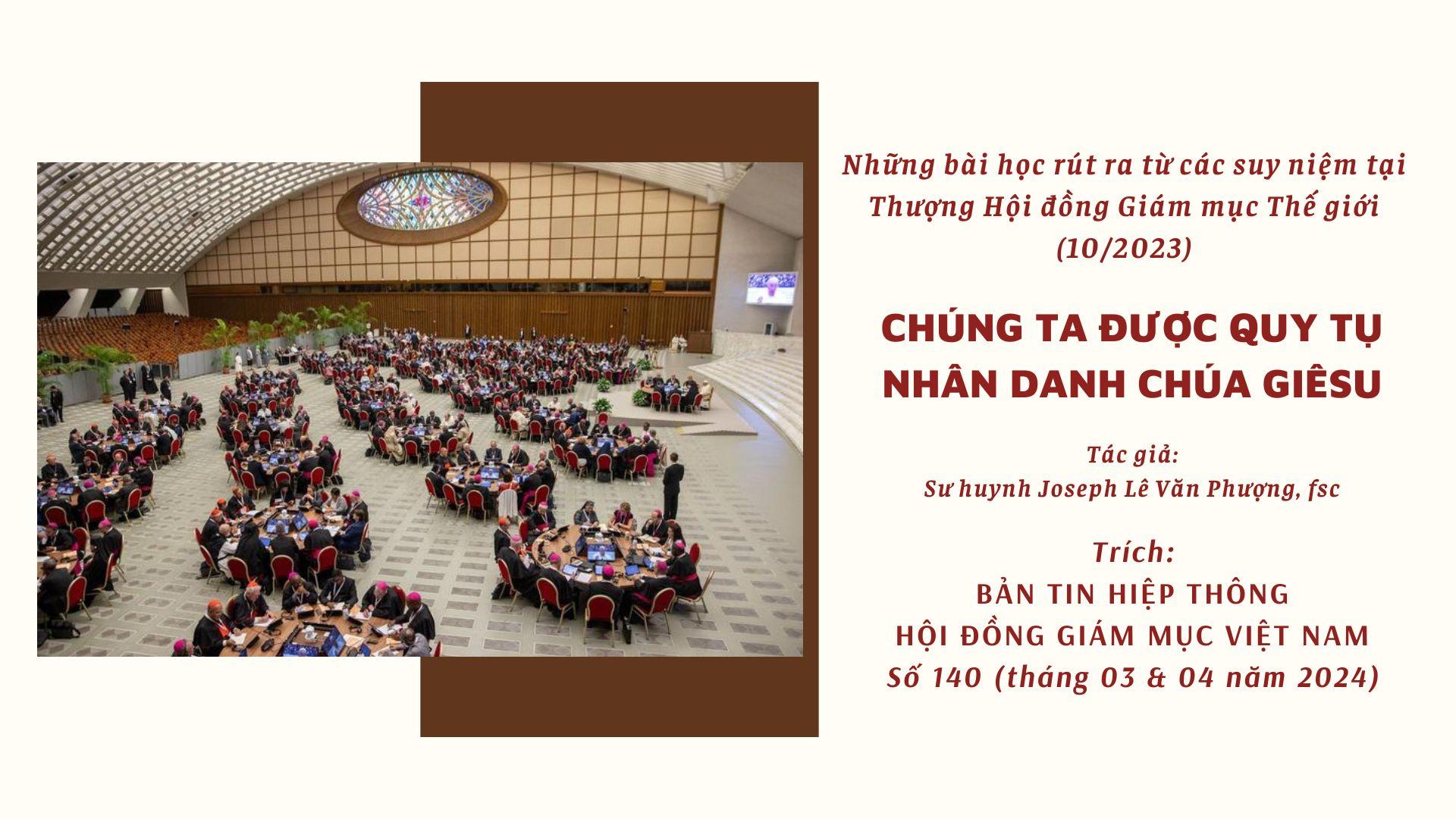 Chúng ta được quy tụ nhân danh Chúa Giêsu - Những bài học rút ra từ các suy niệm tại Thượng Hội đồng Giám mục Thế giới (10/2023)