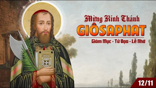 Ngày 12/11: Thánh Josaphat, giám mục tử đạo