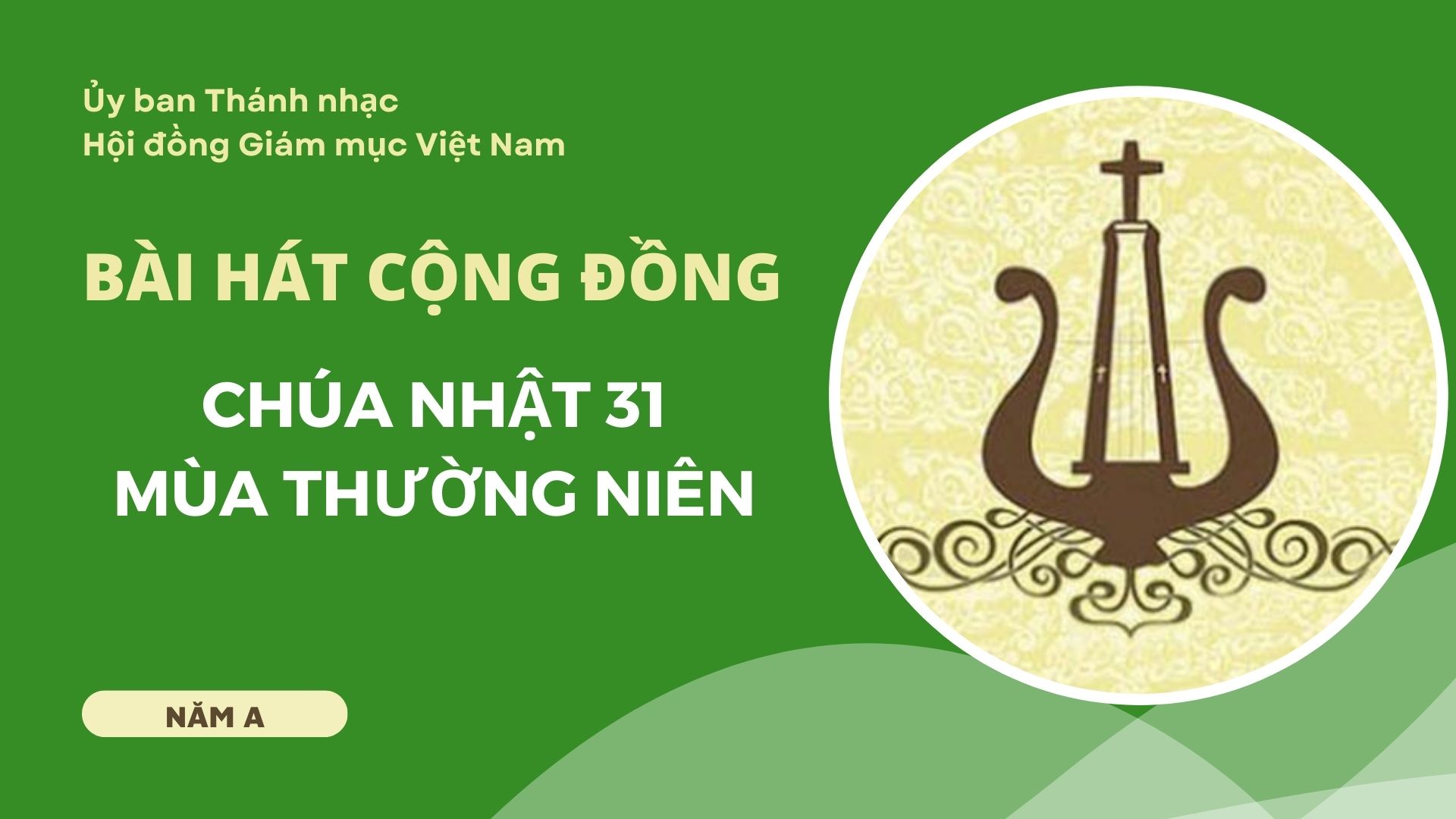 Bài hát cộng đồng Chúa nhật 31 Thường niên năm A