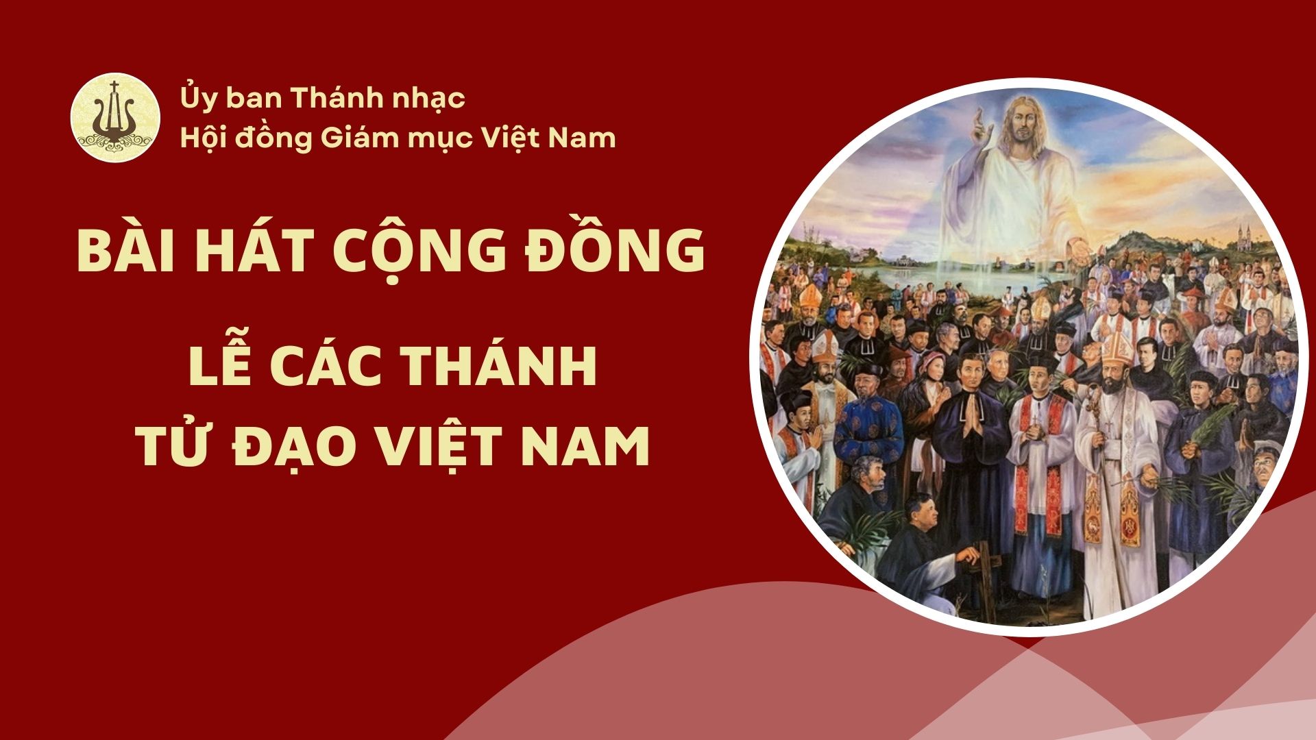 Bài hát cộng đồng cho Lễ Các Thánh Tử Đạo Việt Nam