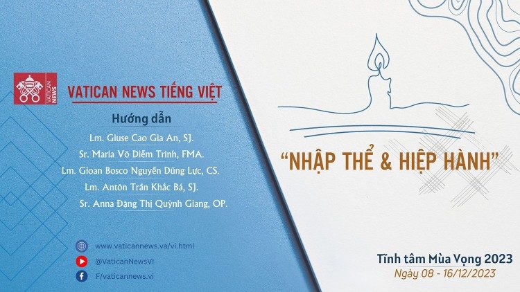 Vatican News Tiếng Việt giúp tĩnh tâm Mùa Vọng 2023: Nhập thể và hiệp hành