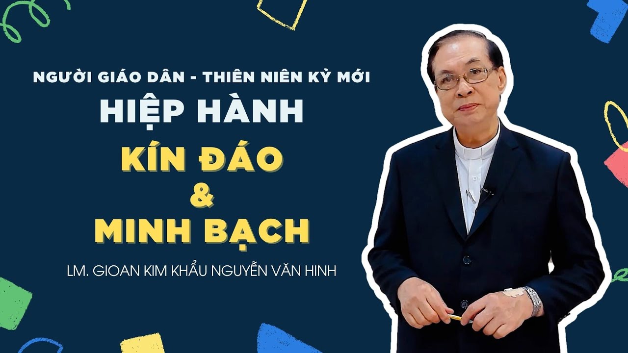 Người Giáo dân của Thiên niên kỷ mới: Hiệp Hành - Kín đáo và minh bạch