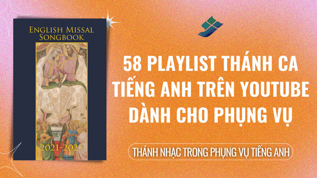 58 playlist Thánh Ca tiếng Anh trên Youtube dành cho Phụng Vụ