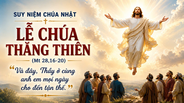Lễ Chúa Thăng Thiên: Cuộc chia ly mở ra một khởi đầu mới