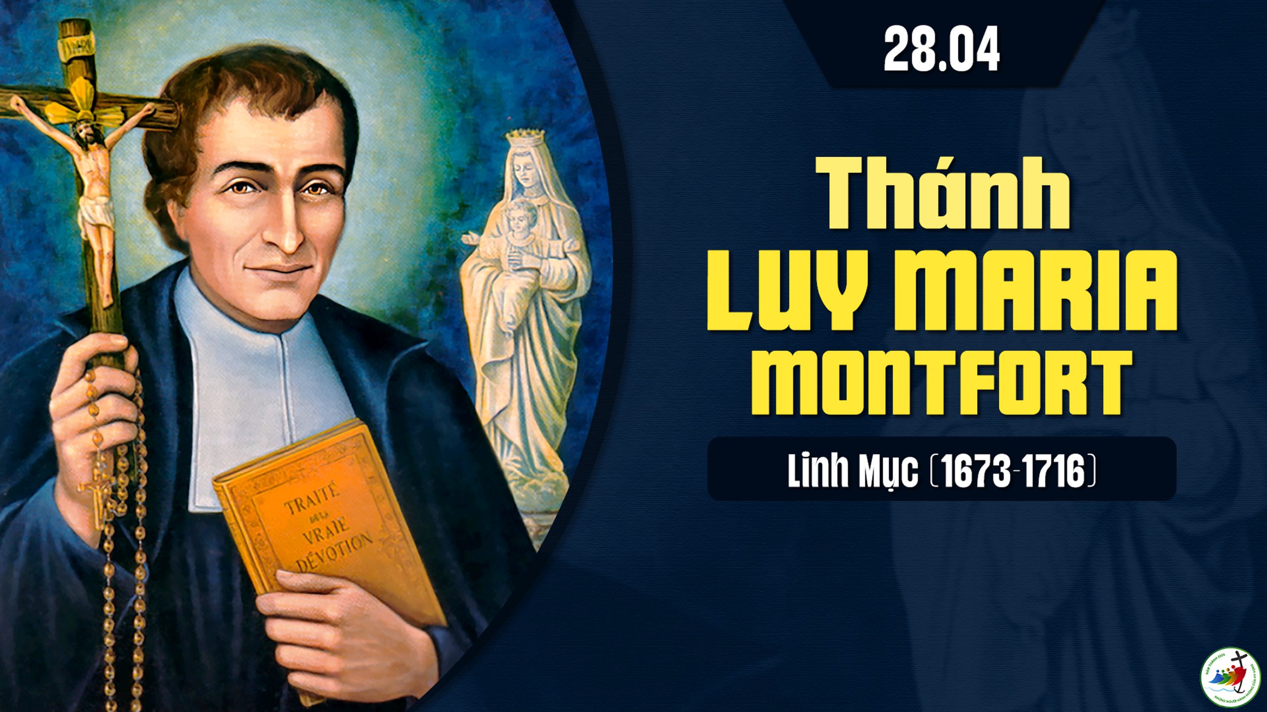 Ngày 28/04: Thánh Luy Maria Montfort, linh mục (1673-1716)