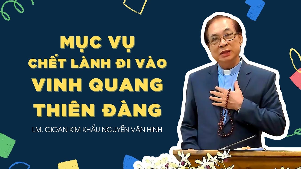 Người Giáo dân của Thiên niên kỷ mới: Mục vụ chết lành đi vào vinh quang thiên đàng